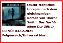 feucht-frhliches Hrspiel nach dem gleichnamigen Roman von Thorne Smith: Das Nacht-leben Der Gtter  CD-V: 03.12.2021 Folgenreich/Universal Music